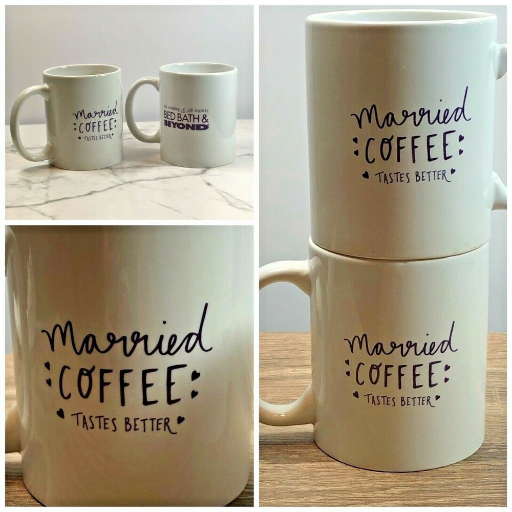 Bed Bath Beyond 2 Married coffee taste better Cups